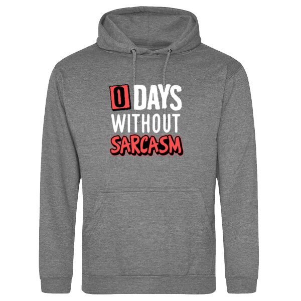 0 Days Without Sarcasm - College hoodie Thumbnail