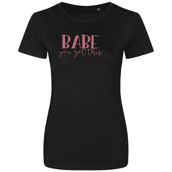 Babe, You got this! - Women's Cascade organic tee Thumbnail