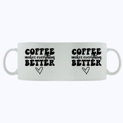 Coffee Makes Everything Better - Mug - Ceramic 11oz Thumbnail