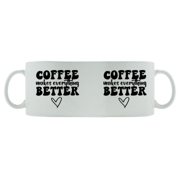 Coffee Makes Everything Better - Mug - Ceramic 11oz Thumbnail