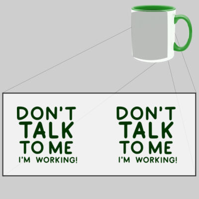 Don't Talk To Me I'm Working - Two Tone Mug Thumbnail