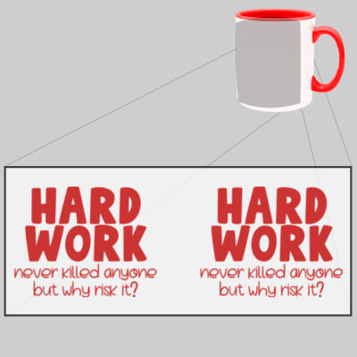 Hard Work Never Killed Any One  - Two Tone Mug Thumbnail