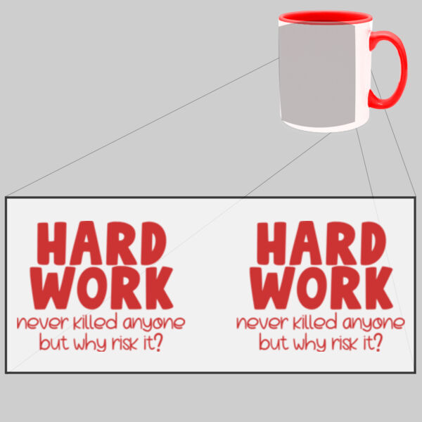 Hard Work Never Killed Any One  - Two Tone Mug Thumbnail