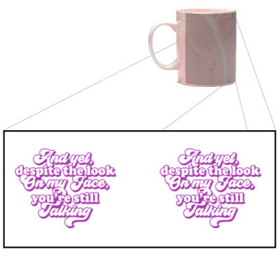 And Yet Despite The Look On My Face - Marble Mug Thumbnail