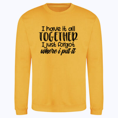 I have it all together - AWDis sweatshirt. Thumbnail