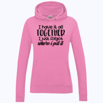 I have it all together - Women's College Hoodie Thumbnail