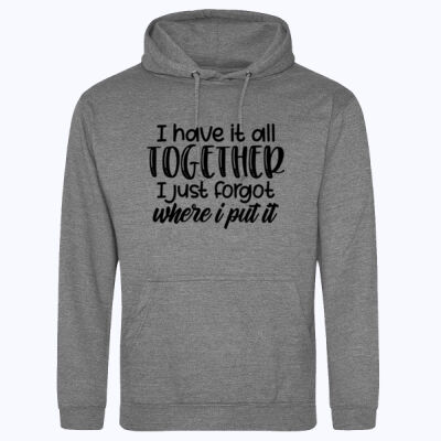 I have it all together - College hoodie Thumbnail