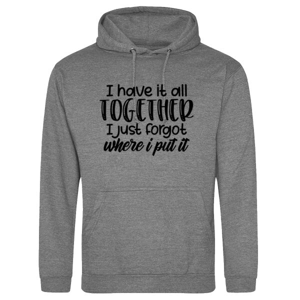 I have it all together - College hoodie Thumbnail
