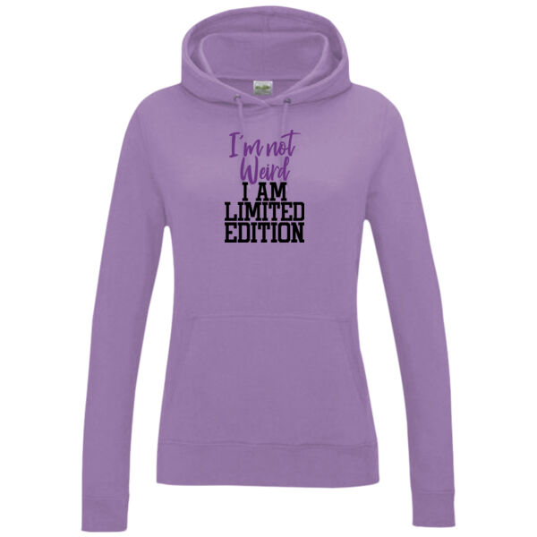 Im not weird Im limited edition - Women's College Hoodie Thumbnail