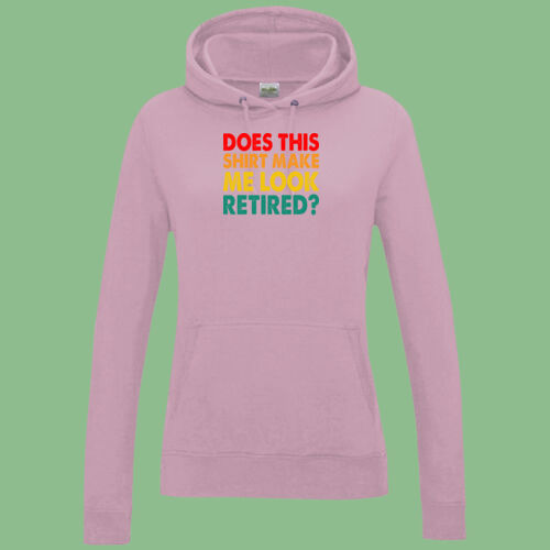 Does this shirt make me look retired - Women's College Hoodie Does this shirt make me look retired - Women's College Hoodie Thumbnail