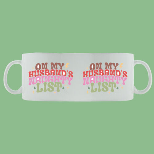 On My Husbands Naughty List - Mug - Ceramic 11oz Thumbnail