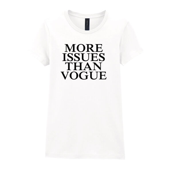 More Issues Than Vogue  - Softstyle™ women's ringspun t-shirt Thumbnail