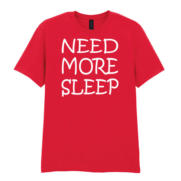 NEED MORE SLEEP  - Softstyle™ adult ringspun t-shirt Thumbnail