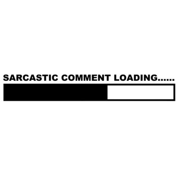 Sarcastic Comment Loading Thumbnail