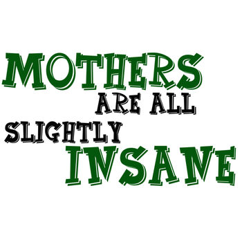 All Mothers Are Slightly Insane Thumbnail