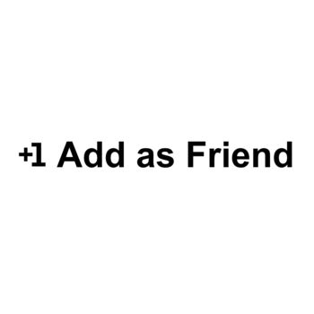 +1 Add as Friend Thumbnail