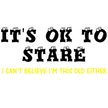 Its ok to stare, I cant believe I'm this old  Thumbnail