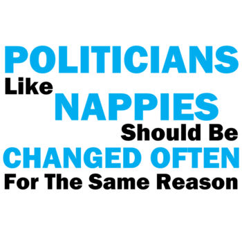 Politicians are like nappies Thumbnail