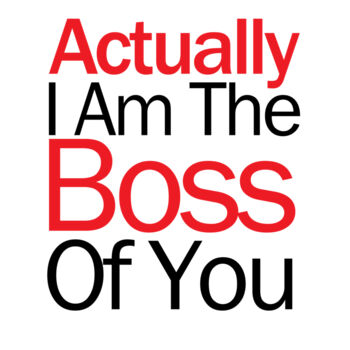 Actually I Am The Boss Of You Thumbnail