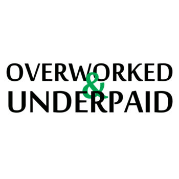 Overworked & Underpaid Thumbnail