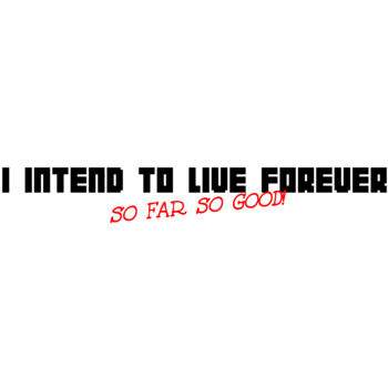 I Intend To Live Forever Thumbnail