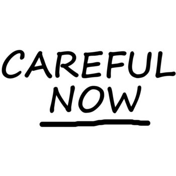 Careful Now Thumbnail