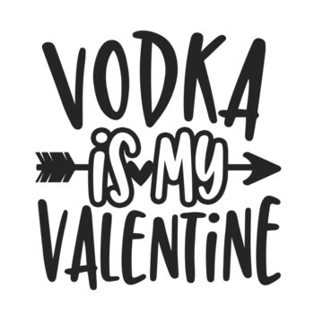 Vodka is my Valentine Thumbnail