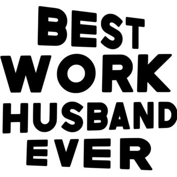 Best Work Husband Ever Thumbnail
