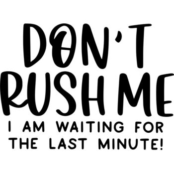 Don't Rush Me Thumbnail