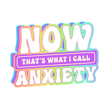 Now Thats What I Call Anxiety Thumbnail